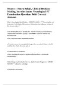 Neuro 1 - Neuro Rehab&comma; Clinical Decision Making&comma; Introduction to Neurological PT Examination Questions With Correct Answers 