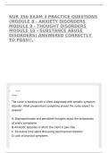 NUR 356 EXAM 3 PRACTICE QUESTIONS &lpar;MODULE 8 - ANXIETY DISORDERS MODULE 9 - THOUGHT DISORDERS MODULE 10 - SUBSTANCE ABUSE DISORDERS&rpar; ANSWERED CORRECTLY TO PASS&excl;&excl;&period;