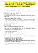 BLS CPR EXAM 2 LATEST VERSIONS &lpar;VERSION A & B&rpar; ACTUAL EXAM 100 QUESTIONS AND CORRECT DETAILED ANSWERS