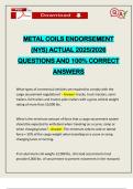 METAL COILS ENDORSEMENT &lpar;NYS&rpar; ACTUAL 2025&sol;2026 QUESTIONS AND 100&percnt; CORRECT ANSWERS