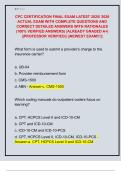 CPC CERTIFICATION FINAL EXAM LATEST 2025&sol; 2026  ACTUAL EXAM WITH COMPLETE QUESTIONS AND  CORRECT DETAILED ANSWERS WITH RATIONALES  &lpar;100&percnt; VERIFIED ANSWERS&rpar; &vert;ALREADY GRADED A&plus;&vert;  &vert;&vert;PROFESSOR VERIFIED&vert;&vert; &vert;&vert;NEWEST EXAM&excl;&excl;&excl;&vert;&vert; 