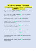 Drug Intoxication and Withdrawal  UPDATED  ACTUAL   Exam Questions and  CORRECT Answers 
