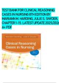 TEST BANK FOR CLINICAL REASONING CASES IN NURSING 8TH EDITION BY MARIANN M&period; HARDING&comma; JULIE S&period; SNYDER&comma; CHAPTER 1-15&period; LATEST UPDATE 2025&sol;2026 A&plus; PDF