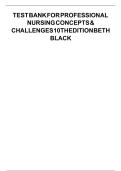 Professional Nursing&colon; Concepts & Challenges &ndash; 10th Edition &lpar;Beth Black&rpar; &vert; Complete Test Bank