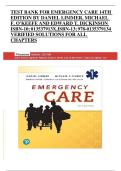 Emergency Care&comma; 14th Edition &lpar;Daniel Limmer&comma; Michael F&period; O'Keefe&comma; Edward T&period; Dickinson&rpar; &ndash; Complete Test Bank with Verified Solutions for All Chapters