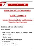 NR568&sol; NR 568 Study Guide   Week 1 to Week 8 Advanced Pharmacology for the Adult-Gerontology  Primary Care Nurse Practitioner 