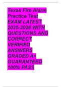Texas Fire Alarm Practice Test EXAM LATEST 2025-2026 WITH QUESTIONS AND CORRECT VERIFIED ANSWERS GRADED A&plus; GUARANTEED 100&percnt; PASS