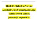 Test Bank for the Nursing Assistant&colon; Acute&comma; Subacute&comma; and Long-term Care 6th Edition by Pulliam and Holloway