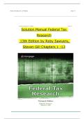 Solution Manual For Federal Tax Research, 13th Edition by Roby Sawyers, Steven Gill, All Chapters 1 to 13 complete Verified editon ISBN: 9780357988411