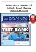 Radiologic Science for Technologists&comma; 12th Edition &ndash; Bushong &lpar;2024&rpar; &vert; Complete Test Bank Chapters 1&ndash;40