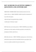 DCF 45 HOURS EXAM WITH CORRECT QUESTIONS AND ANSWERS 2025