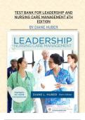 COMPLETE TEST BANK FOR LEADERSHIP AND NURSING CARE MANAGEMENT 6TH EDITION  BY DIANE HUBER