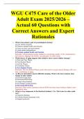 WGU C475 Care of the Older Adult Exam 2025/2026 – Actual 60 Questions with Correct Answers and Expert Rationales