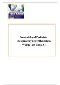 TEST BANK FOR Neonatal and Pediatric Respiratory Care 5th Edition by Brian K&period; Walsh ISBN&colon; 978-0323479479 COMPLETE GUIDE ALL CHAPTERS COVERED 100&percnt; VERIFIED A&plus; GRADE ASSURED&excl;&excl;&excl;&excl;&excl; NEW LATEST UPDATE&excl;&excl;&excl;&excl;&excl;&excl;