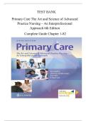 TEST BANK Primary Care The Art and Science of Advanced Practice Nursing &ndash; An Interprofessional Approach 6th Edition by Debera J&period; Dunphy&vert; Complete Guide Chapter 1-82