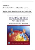 Test Bank for Pharmacology for Nurses&colon; A Pathophysiologic Approach 6th Edition by Adams