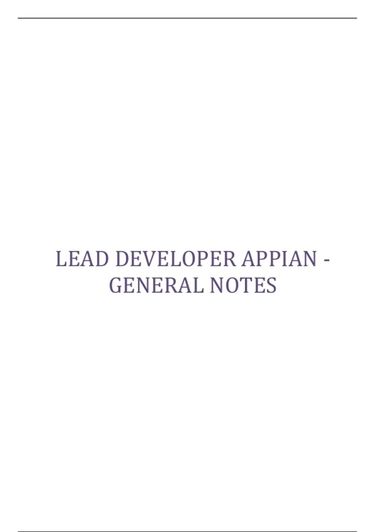 LEAD DEVELOPER APPIAN - GENERAL NOTES - LEAD DEVELOPER APPIAN - Stuvia US