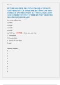 FUTURE SOLDIER TRAINING EXAM&vert;&vert; ACCURATE  AND FREQUENTLY TESTED QUESTIONS AND 100&percnt;  CORRECT ANSWERS WITH RATIONALES&vert;&vert; LATEST  AND COMPLETE UPDATE WITH EXPERT VERIFIED  SOLUTIONS&vert;&vert; SURE PASS&excl;&excl;
