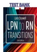 Full testbank  for LPN to RN Transitions &ndash;  &lpar;6th Edition&comma; Lora Claywell&rpar; &ndash; Complete Questions and Verified Answers with Rationales