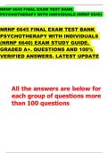 NRNP 6645 FINAL EXAM TEST BANK   PSYCHOTHERAPY WITH INDIVIDUALS &lpar;NRNP 6640&rpar;   NRNP 6645 FINAL EXAM TEST BANK  PSYCHOTHERAPY WITH INDIVIDUALS  &lpar;NRNP 6640&rpar; EXAM STUDY GUIDE&period;  GRADED A&plus;&period; QUESTIONS AND 100&percnt;  VERIFIED ANSWERS&period; LATEST UPDATE 