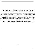 NUR631 ADVANCED HEALTH ASSESSMENT TEST 1 QUESTIONS AND CORRECT ANSWERS LATEST GUIDE 2025&sol;2026 GRADED A &period;