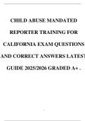 CHILD ABUSE MANDATED REPORTER TRAINING FOR CALIFORNIA EXAM QUESTIONS AND CORRECT ANSWERS LATEST GUIDE 2025&sol;2026 GRADED A&plus; &period;