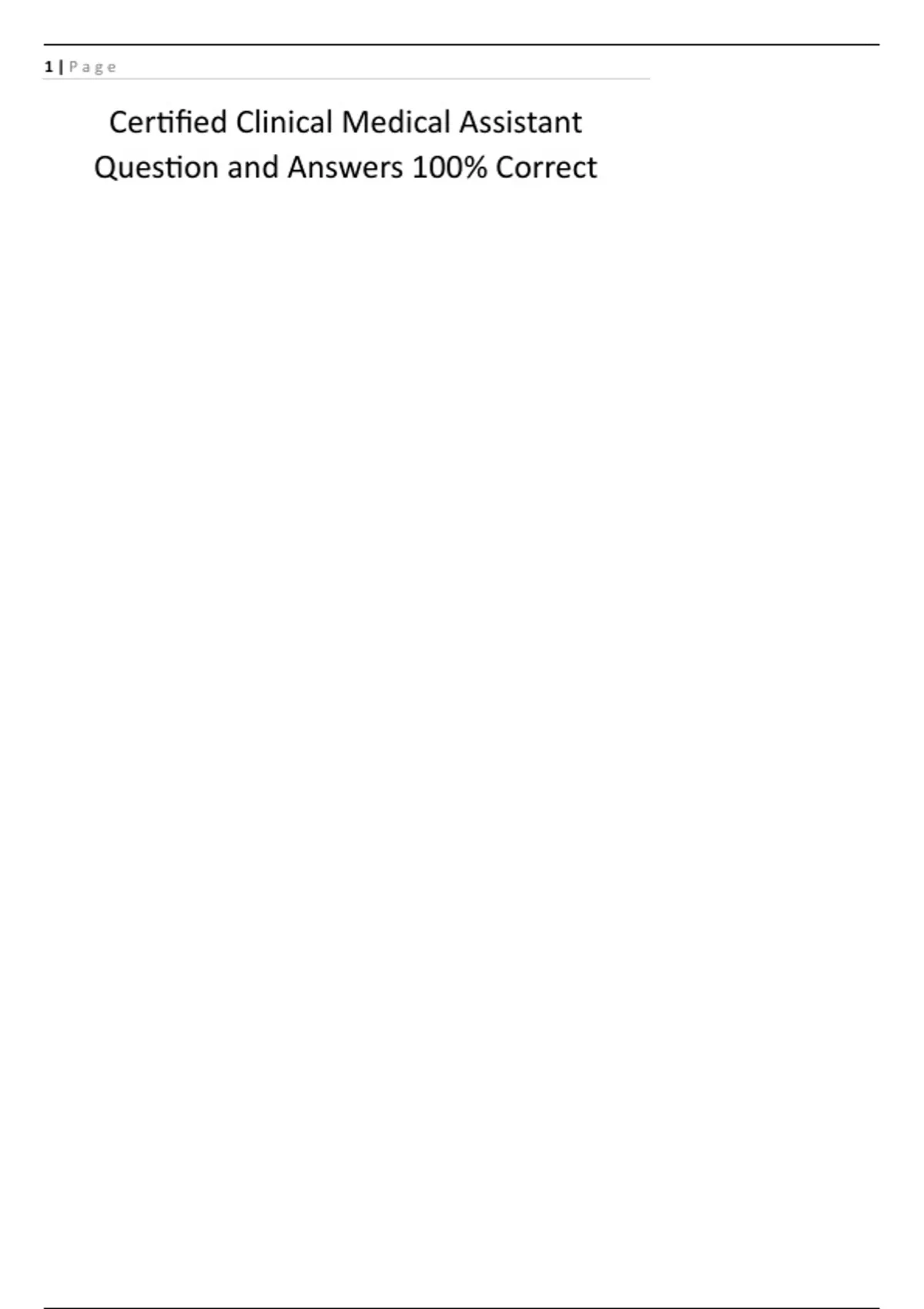 Medical Assistant Questions Certified Clinical Medical Assistant Question and Answers 100- Correct ...