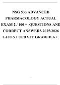 NSG 533 ADVANCED PHARMACOLOGY ACTUAL EXAM 2 &sol; 100 &plus; QUESTIONS AND CORRECT ANSWERS 2025&sol;2026 LATEST UPDATE GRADED A&plus; &period;