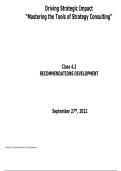 Driving Strategic Impact &OpenCurlyDoubleQuote;Mastering the Tools of Strategy Consulting&rdquo; Class 4&period;2 RECOMMENDATIONS DEVELOPMENT