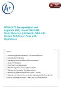WGU D470 Transportation and Logistics &lpar;OA&rpar; Latest 2025&sol;2026 Study Materials &vert; Authentic Q&A with Correct Solutions &vert; Pass with Confidence