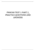 PNM300 TEST 1 PART 2&lowbar; PRACTICE QUESTIONS AND ANSWERS