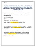 ILLINIOS PUBLIC ADJUSTER EXAM BANK ILLINIOS PUBLIC ADJUSTER PRACTICE EXAM 2025 ACTUAL EXAM QUESTIONS AND CORRECT DETAILED ANSWERS &lpar;VERIFIED ANSWERS&rpar; ALL ANSWERED -116 Q &A- 