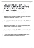 LIFE&comma; ACCIDENT AND HEALTH OR SICKNESS EXAMINATION LATEST 2025 ACTUAL EXAM QUESTIONS AND CORRECT ANSWERS