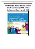TEST BANK FOR WONG'S NURSING CARE OF INFANTS AND CHILDREN 11TH EDITION HOCKENBERRY LATEST UPDATE 2025