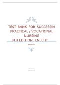 Test Bank in Success in Practical&sol;Vocational Nursing&comma; 8th Edition Graded A&plus; LATEST EDITION