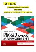 TEST BANK  Foundations of Health Information  Management  6th Edition by Davis&comma; Chapter 1 to 10 Covered
