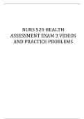 NURS 525 HEALTH ASSESSMENT EXAM 3 VIDEOS AND PRACTICE PROBLEMS