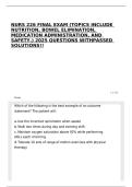 NURS 226 FINAL EXAM &lpar;TOPICS INCLUDE NUTRITION&comma; BOWEL ELIMINATION&comma; MEDICATION ADMINISTRATION&comma; AND SAFETY&period;&rpar; 2025 QUESTIONS WITHPASSED SOLUTIONS&excl;&excl;