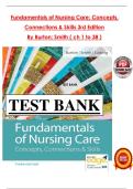 Full Test Bank &ndash; Fundamentals of Nursing Care&colon; Concepts&comma; Connections & Skills&comma; 3rd Edition by Burton & Smith&comma; Chapters 1&ndash;38