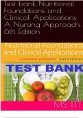 A PACKAGE DEAL FOR NUTRITIONAL FOUNDATIONS AND CLINICAL APPLICATIONS 6TH AND 7TH EDITION EXAM QUESTIONS AND DETAILED VERIFIED ANSWERS &lpar;ALL YOU NEED FOR A GUARANTEED PASS A&plus;&rpar; GOOD LUCK &excl;