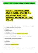 NURS 1140 PHARM EXAM STUDY GUIDE&period;   NURS 1140 PHARM EXAM  STUDY GUIDE&period; GRADED A&plus;&period;  QUESTIONS AND 100&percnt;  VERIFIED ANSWERS&period; LATEST  UPDATE 