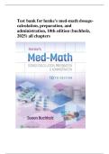 Test bank for henke's med-math dosage-calculation&comma; preparation&comma; and administration&comma; 10th edition &lpar;buchholz&comma; 2025&rpar; all chapters