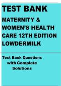 TEST BANK MATERNITY & WOMEN&rsquo;S HEALTH CARE 12TH EDITION LOWDERMILK  Test Bank Questions with Complete Solutions      CONTENTS&colon;