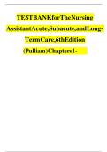 TEST BANK for The Nursing Assistant Acute&comma; Subacute&comma; and Long-Term Care&comma; 6th Edition &lpar;Pulliam&rpar;&comma; Verified Chapters 1 - 24&comma; Complete Newest Version