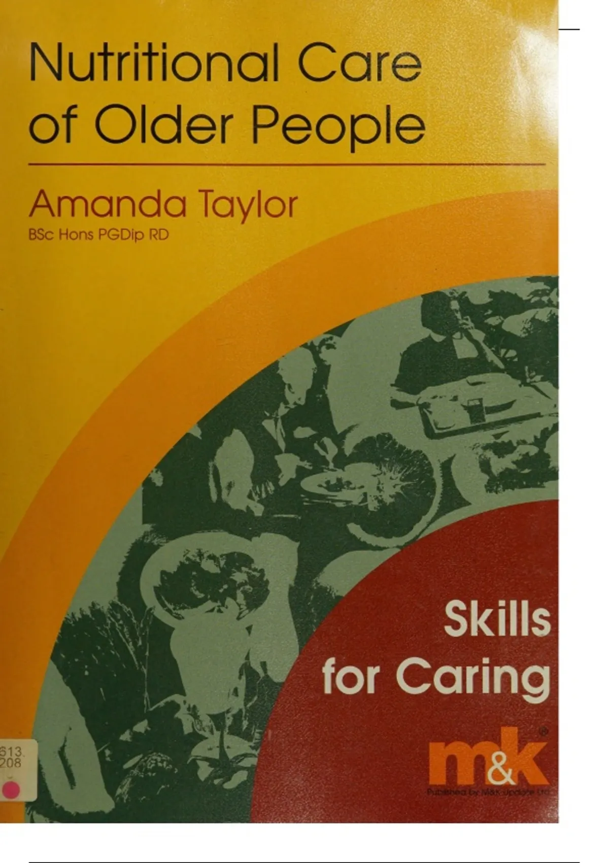 Nutritional Care of Older People: A Workbook - Nutrition - Stuvia US