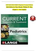 CURRENT Diagnosis and Treatment Pediatrics&comma; 26th Edition TEST BANK by Maya Bunik&semi; William W&period; Hay&comma; Verified Chapters 1 - 46&comma; Complete Newest Version