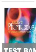 TEST BANK FOR Lilley's Pharmacology for Canadian Health Care Practice 4th Edition by Linda Lane Lilley ISBN&colon; 9780323694827 COMPLETE GUIDE 100&percnt; VERIFIED A&plus; GRADE ASSURED &excl;&excl;&excl; LATEST UPDATE &excl;&excl;&excl;