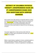 DISTRICT OF COLUMBIA PHYSICAL  THERAPY JURISPRUDENCE EXAM &lpar;DC  PT JURISPRUDENCE EXAM&rpar; 2025&sol;  2026 QUESTIONS WITH VERIFIED  ANSWERS