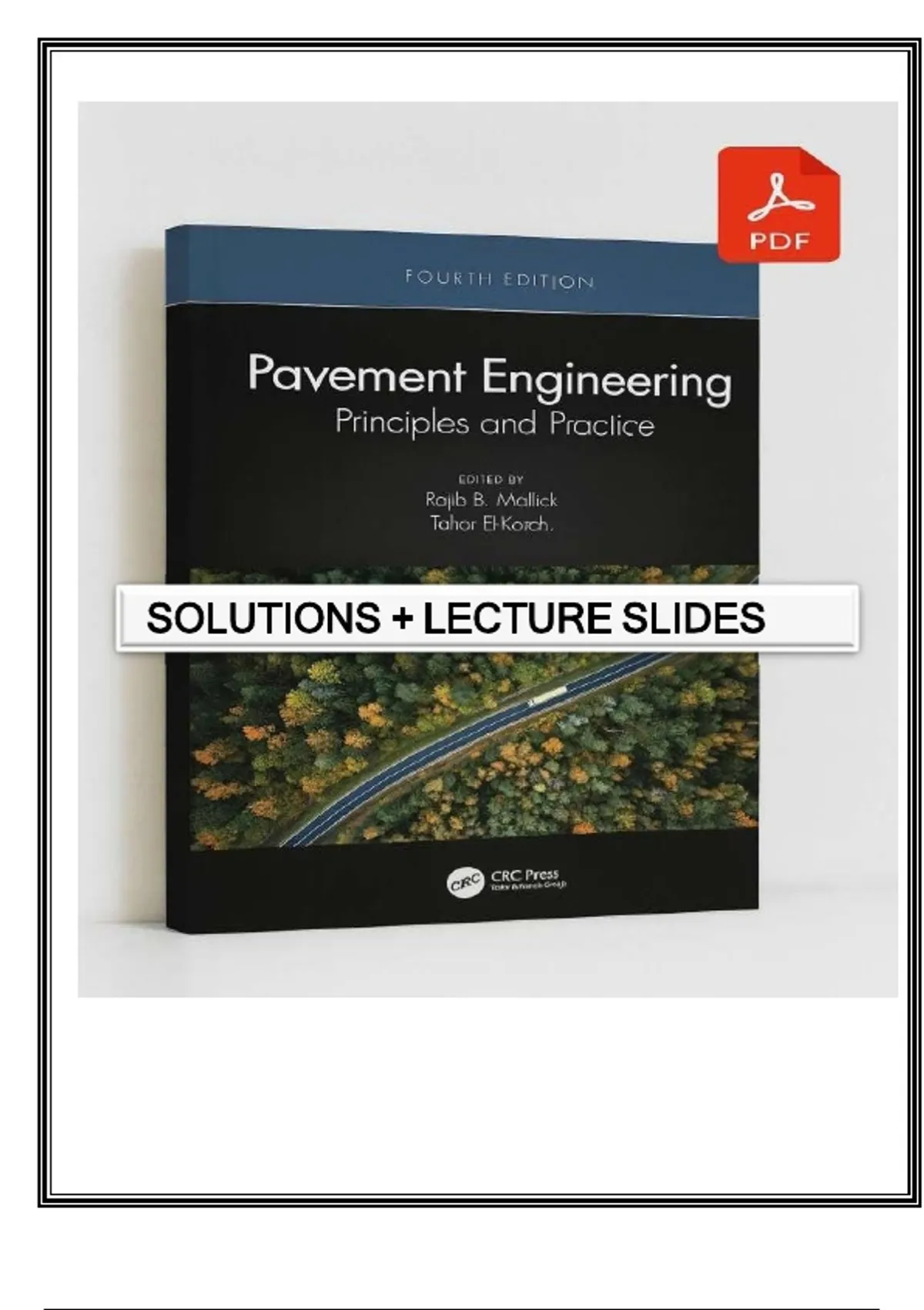 Solutions Manual for Pavement Engineering: Principles and Practice (4th ...