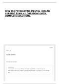 CMN 350 PSYCHIATRIC-MENTAL HEALTH NURSING EXAM &num;1 QUESTIONS WITH COMPLETE SOLUTIONS&period;